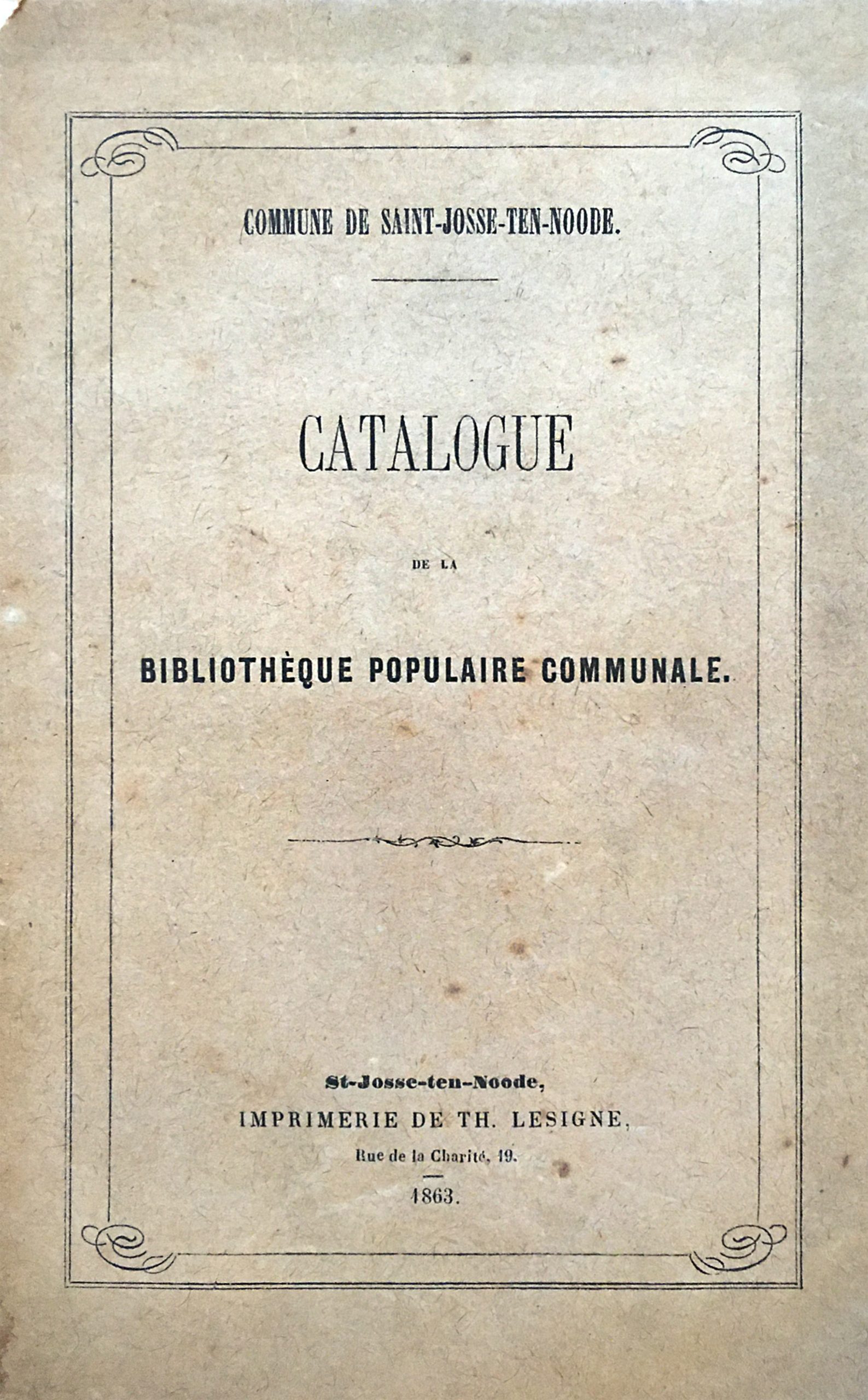 Page de couverture du Catalogue de la biblioth&egrave;que populaire communale de Saint-Josse-ten-Noode, 1863 ( Louvain KULeuven Bibliotheken Artes).
